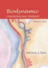 Biodynamic Craniosacral Therapy, Vol.2
