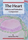 The Heart, Stillness and Embodied Compassion